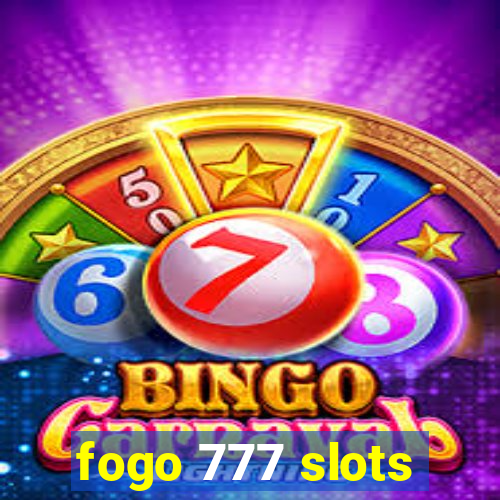 fogo 777 slots